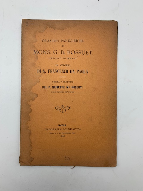 Orazioni panegiriche di Mons. G. B. Bossuet vescovo di Meaux in onore di S. Francesco da Paola